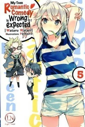 My Teen Romantic Comedy Is Wrong As I Expected T05 My Teen Romantic Comedy Is Wrong As I Expected T05