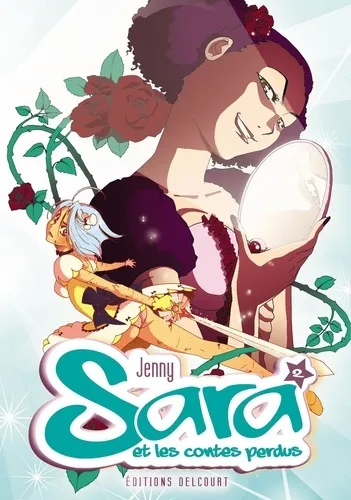 Sara et les Contes Perdus T2