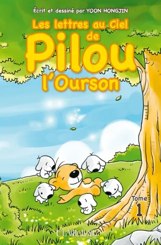 Les lettres au Ciel de Pilou l'ourson T1