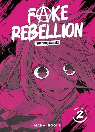 Fake Rebellion T02 Fake Rebellion T02