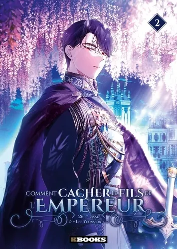 Comment Cacher Le Fils De L'empereur T02