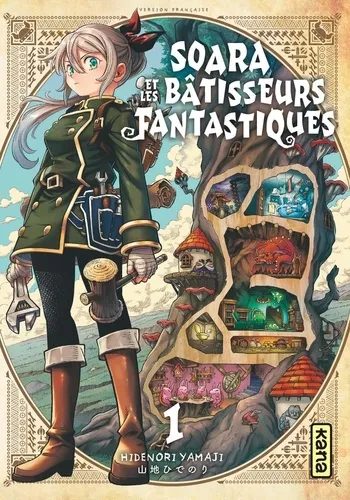 Soara Et Les Bâtisseurs Fantastiques T01