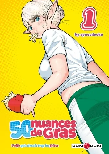 50 Nuances De Gras L'elfe Qui Aimait Trop Les Frites T01