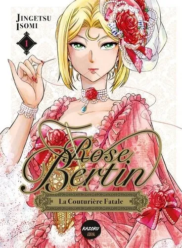 Rose Bertin, La Couturiere Fatale T01