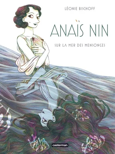 Anais Nin Sur La Mer Des Mensonges