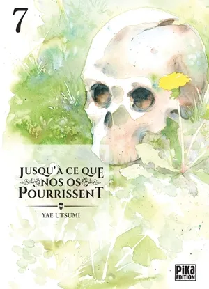 Jusqu'à  ce que nos os pourrissent T7