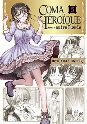 Coma Heroique Dans Un Autre Monde T05