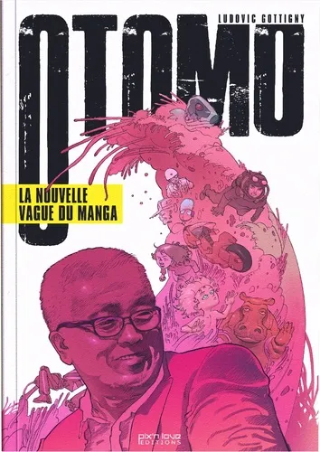 Otomo - La Nouvelle Vague Du Manga Otomo - La Nouvelle Vague Du Manga