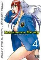 Tetsuwan Birdy T4