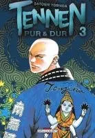 Tennen, Pur et Dur T3