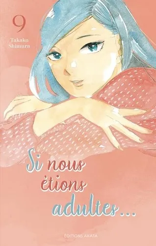 Si Nous Etions Adultes... T09
