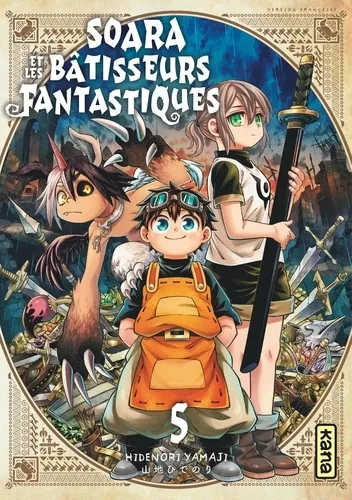 Soara Et Les Bâtisseurs Fantastiques T05