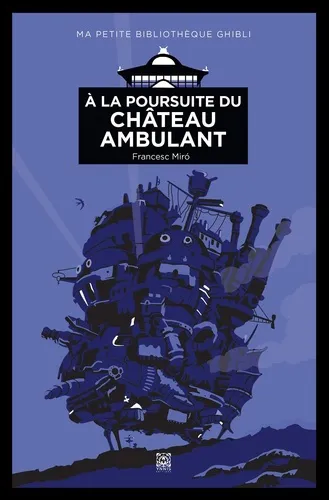 A La Poursuite Du Chateau Ambulant A La Poursuite Du Chateau Ambulant
