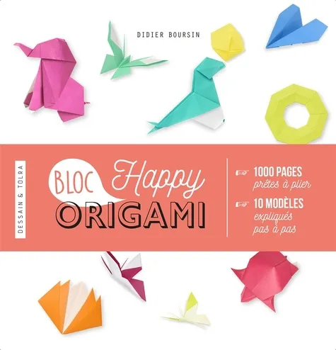 Happy Bloc Origamis - 1000 Pages Pretes A Plier Et 10 Modeles Expliques Pas A Pas