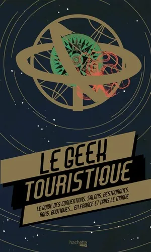 Le Geek Touristique Le Geek Touristique