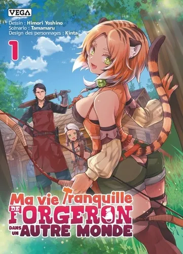 Ma Vie Tranquille De Forgeron Dans Un Autre Monde T01
