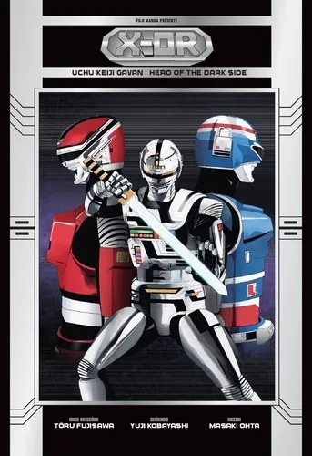 X-or - Uchu Keiji Gavan : Hero Of The Dark Side