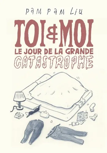 Toi Et Moi Le Jour De La Grande Catastrophe