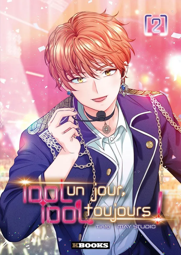Idol Un Jour, Idol Toujours ! T02