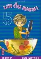 Lui Ou Rien (zettai Kareshi) T05