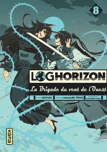 Log Horizon La Brigade Du Vent De L'ouest T08