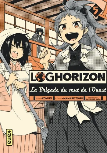 Log Horizon La Brigade Du Vent De L'ouest T05