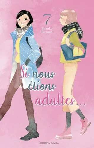 Si Nous Etions Adultes... T07