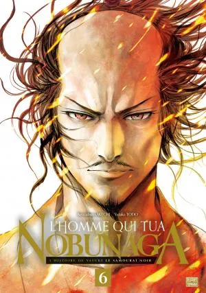L'homme Qui Tua Nobunaga T06