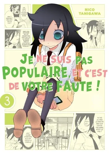 Je Ne Suis Pas Populaire, Et C'est De Votre Faute! T03