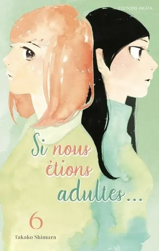 Si Nous Etions Adultes... T06