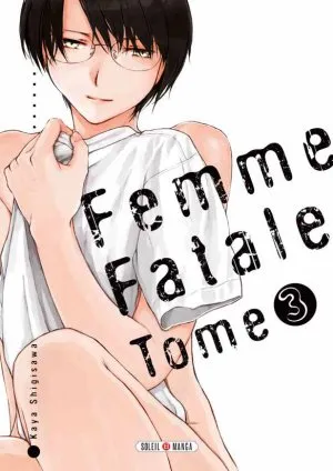 Femme fatale T3
