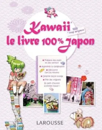 Kawaii Le Livre 100 % Japon Kawaii Le Livre 100 % Japon