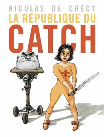 La république du catch T1