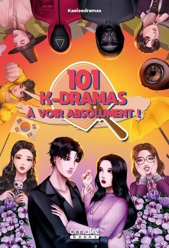 Les 101 Kdramas A Voir Absolument ! Les 101 Kdramas A Voir Absolument !