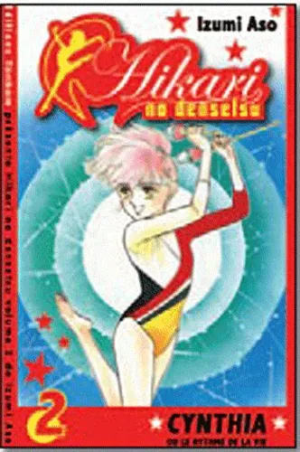 Hikari no Densetsu - Cynthia ou le Rythme de la Vie T2