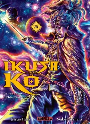 Ikusa No Ko - La Legende D'oda Nobunaga T03