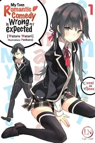 My Teen Romantic Comedy Is Wrong As I Expected T01 (roman)