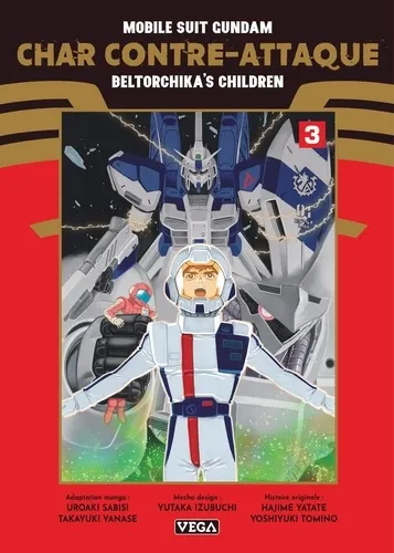 Mobile Suit Gundam - Char Contre-attaque - Beltorchika's Children T03