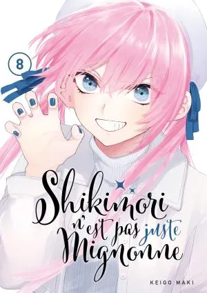 Shikimori N'est Pas Juste Mignonne T08