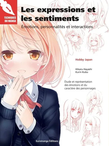 Techniques Du Manga - T05 - Expressions Et Les Sentiments (les) - Emotions, Personnalites Et Interac