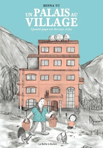 Un palais au village : Quand papa est devenu riche T1